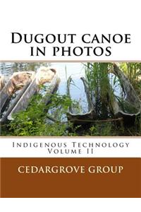 Dugout canoe in photos