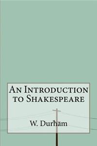 An Introduction to Shakespeare