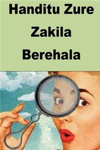 Handitu Zure Zakila Berehala
