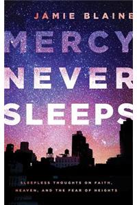 Mercy Never Sleeps