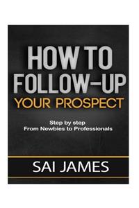 How To Follow-up Your Prospect