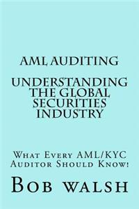 AML Auditing - Understanding Global Securities Industry