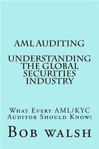 AML Auditing - Understanding Global Securities Industry