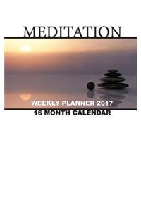 Meditation Weekly Planner 2017: 16 Month Calendar