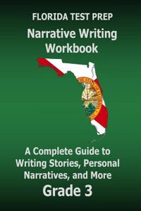 Florida Test Prep Narrative Writing Workbook