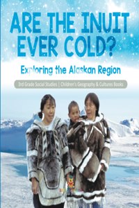 Are the Inuit Ever Cold?