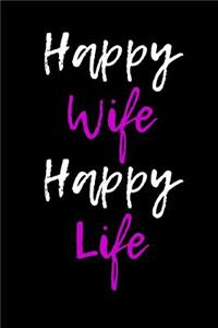 Happy Wife Happy Life