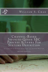 Channel-Based Infinite-Queue SBC Process Algebra For Systems Definition