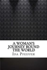 A Woman's Journey Round the World
