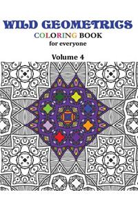 Wild Geometrics Coloring Book for Everyone