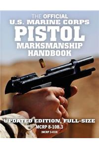 The Official US Marine Corps Pistol Marksmanship Handbook