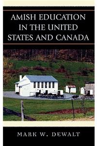 Amish Education in the United States and Canada