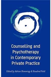 Counselling and Psychotherapy in Contemporary Private Practice