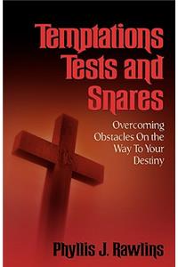 Temptations, Test and Snares
