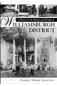 A History of the Homes and People of Williamsburgh District