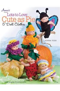 Lots to Love Cute as Pie 5