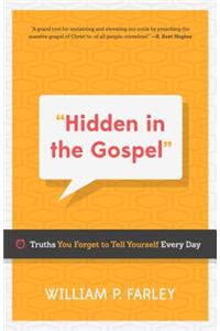 Hidden in the Gospel