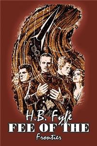 Fee of the Frontier by H. B. Fyfe, Science Fiction, Adventure