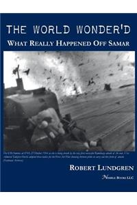 World Wonder'd: What Really Happened Off Samar