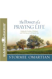 The Power of a Praying Life (Library Edition)