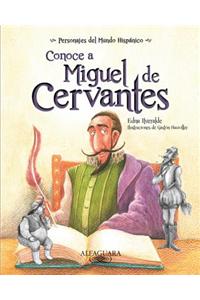 Conoce A Miguel de Cervantes