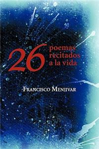 26 poemas recitados a la vida