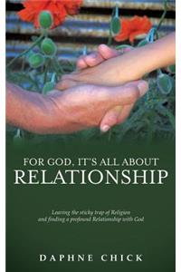 For God, It's All about Relationship