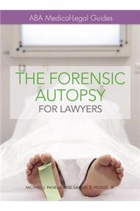 The Forensic Autopsy for Lawyers