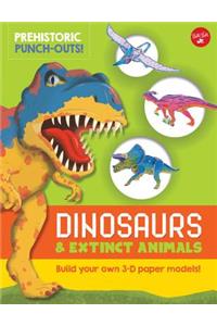 Prehistoric Punch-Outs: Dinosaurs & Extinct Animals