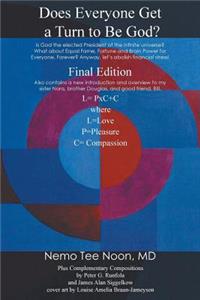 Does Everyone Get a Turn to Be God?