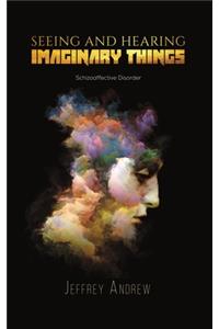 Seeing and Hearing Imaginary Things