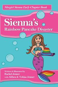Sienna's Rainbow Pancake Disaster