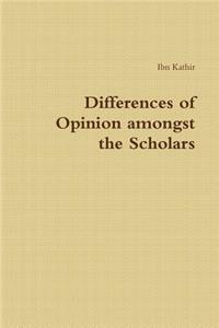 Differences of Opinion Amongst the Scholars