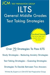 ILTS General Middle Grades - Test Taking Strategies