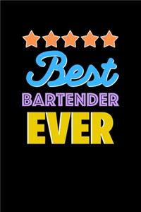 Best Bartender Evers Notebook - Bartender Funny Gift