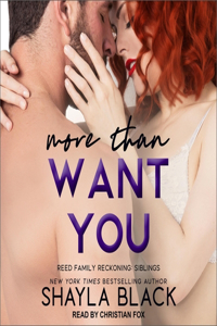 More Than Want You Lib/E