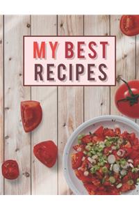 My Best Recipes. Create Your Own Collected Recipes. Blank Recipe Book to Write in, Document all Your Special Recipes and Notes for Your Favorite. Collect the Recipes You Love in Your Own Recipe Book.