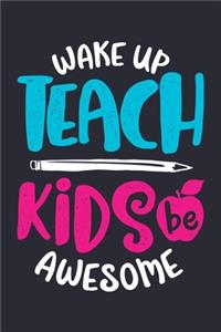 Wake Up Teach Kids Be Awesome