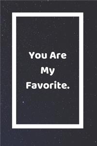 You Are My Favorite