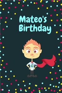 Mateo's Birthday Cute Hero Gift _ Mateo Notebook