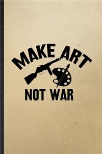 Make Art Not War
