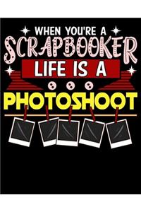 When You're A Scrapbooker Life Is A Photoshoot