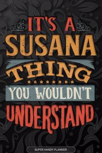 Its A Susana Thing You Wouldnt Understand