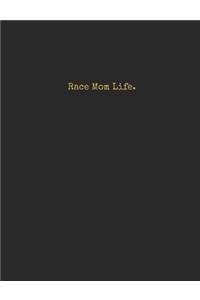 Race Mom Life.