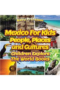 Mexico For Kids