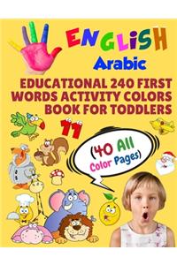 English Arabic Educational 240 First Words Activity Colors Book for Toddlers (40 All Color Pages)