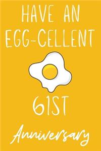 Have An Egg-Cellent 61st Anniversary