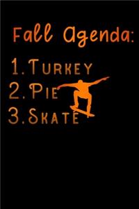 fall agenda turkey pie skateboarding