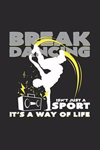 Break dancing sport way of life