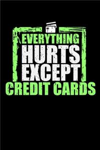 Everything Hurt Except Credit Cards